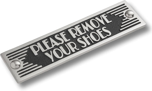 The Metal Foundry Please Remove Your Shoes Metal Door Sign. Art Deco Style Home Décor Accessories Door Or Wall Aluminium Plaque. Handmade in England.