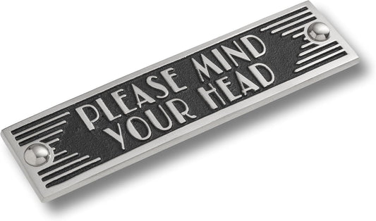 The Metal Foundry Mind Your Head Metal Door Sign. Art Deco Style Home Décor Accessories Door Or Wall Aluminium Plaque. Handmade In England.